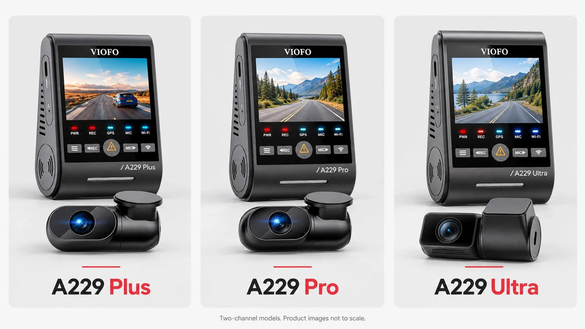 VIOFO A229 Plus vs Pro vs Ultra: Which Should You Buy?